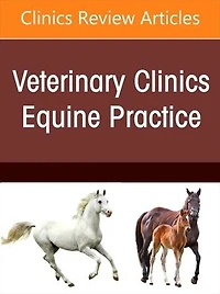 Toxicologic Disorders, An Issue of Veterinary Clinics of North America: Equine Practice