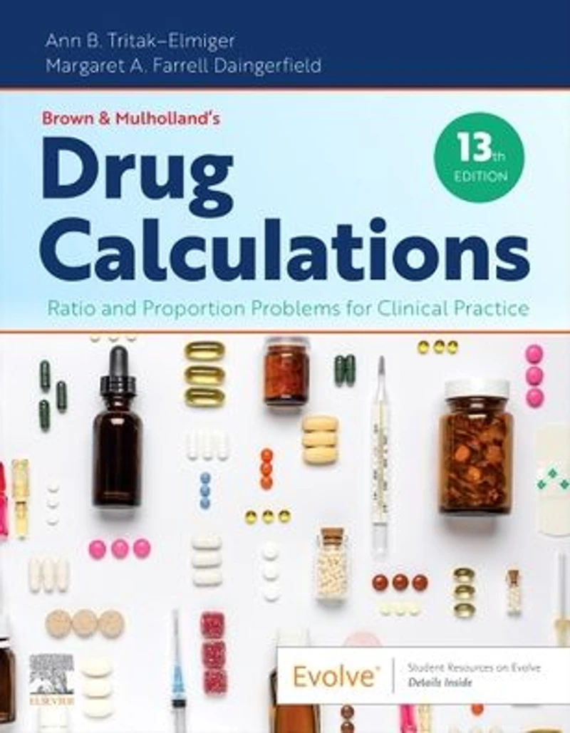 Brown and Mulholland's Drug Calculations - E-Book: Ratio Proportion Problems for Clinical Practice