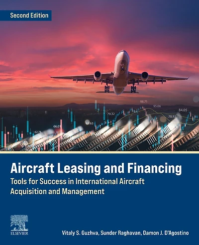 Aircraft Leasing and Financing: Tools for Success International Acquisition Management