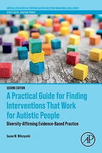 A Practical Guide for Finding Interventions That Work Autistic People: Diversity-Affirming Evidence-Based Practice