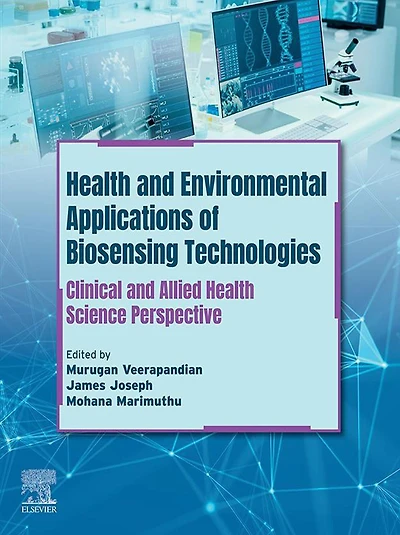 Health and Environmental Applications of Biosensing Technologies: Clinical and Allied Health Science Perspective