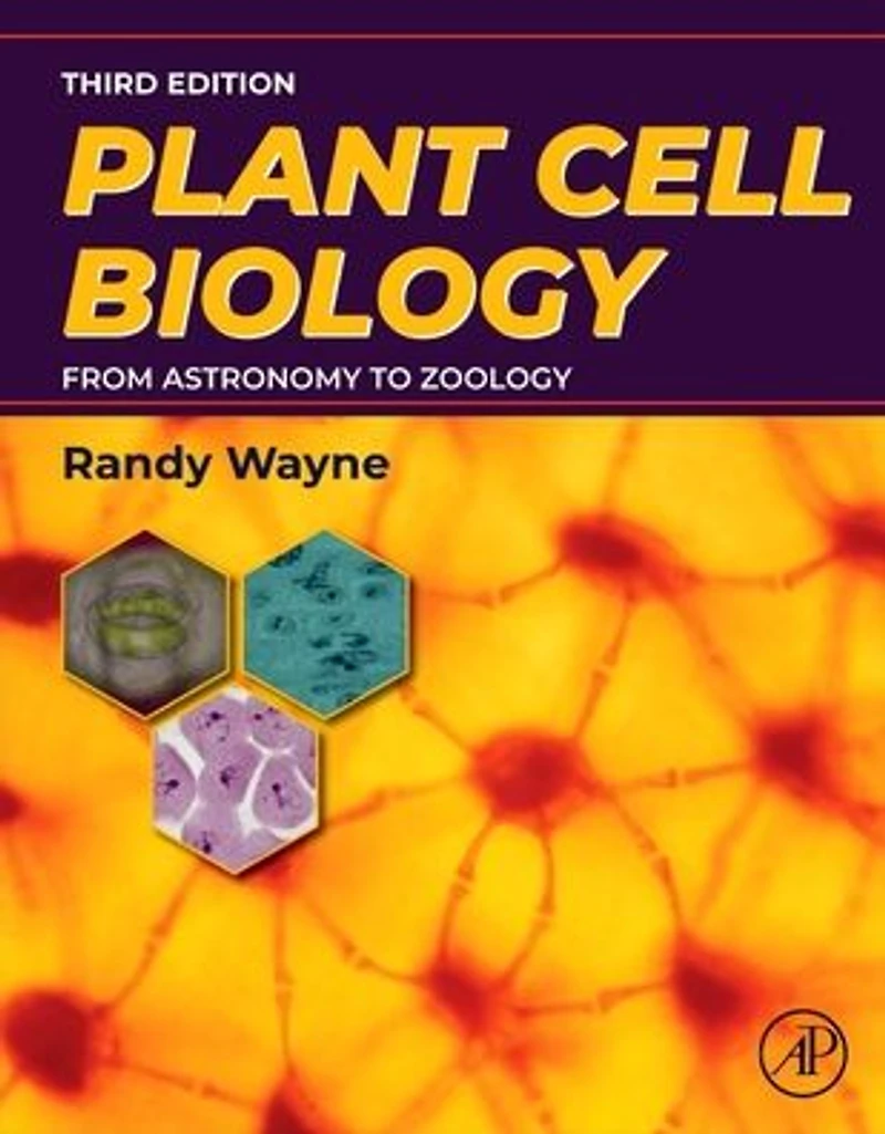 Plant Cell Biology: From Astronomy to Zoology