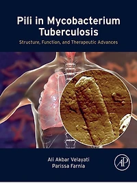 Pili Mycobacterium Tuberculosis: Structure, Function, and Therapeutic Advances