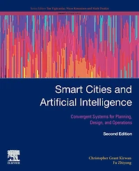Smart Cities and Artificial Intelligence: Convergent Systems for Planning, Design, Operations