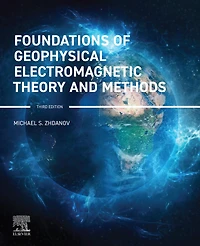 Foundations of Geophysical Electromagnetic Theory and Methods