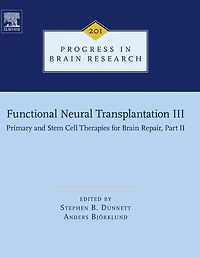 Functional Neural Transplantation III: Primary and Stem Cell Therapies for Brain Repair, Part II