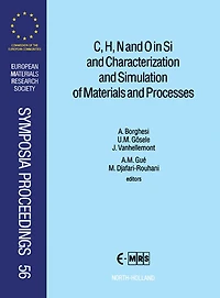 C, H, N and O in Si and Characterization and Simulation of Materials and Processes