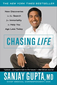Chasing Life: New Discoveries the Search for Immortality to Help You Age Less Today