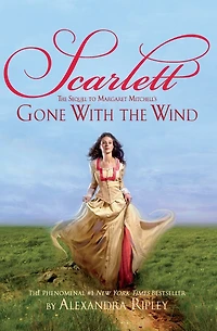 Scarlett: the Sequel to Margaret Mitchell's Gone with Wind
