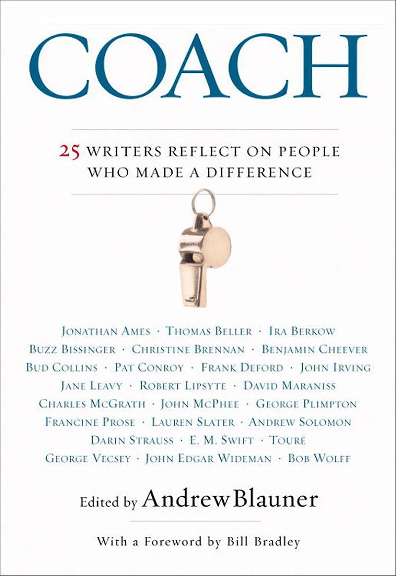 Coach: 25 Writers Reflect on People Who Made a Difference