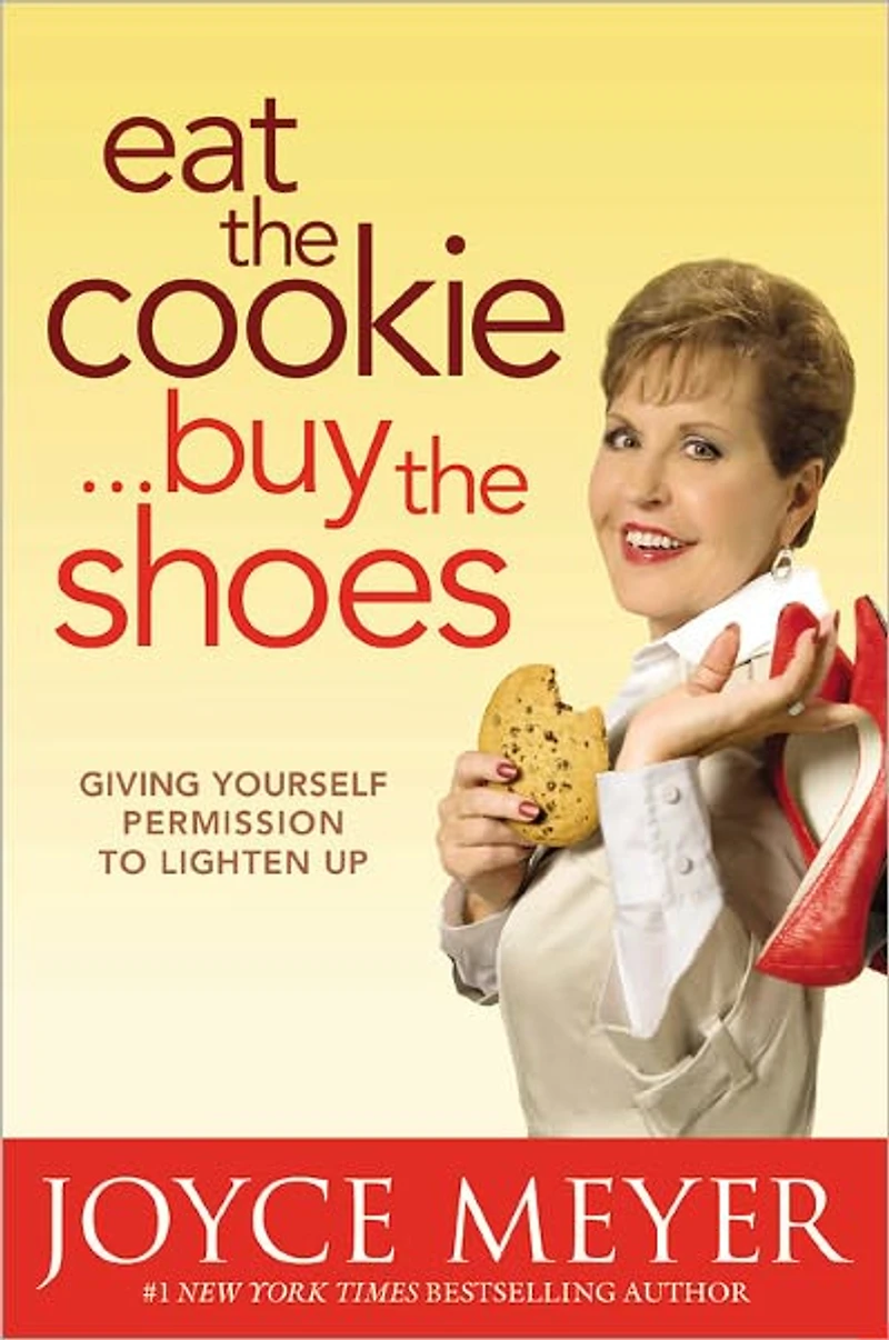Eat the Cookie...Buy Shoes: Giving Yourself Permission to Lighten Up