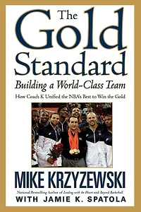 The Gold Standard: Building a World-Class Team
