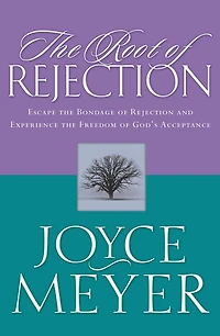 the Root of Rejection: Escape Bondage Rejection and Experience Freedom God's Acceptance