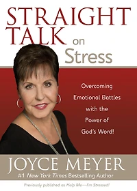 Straight Talk on Stress: Overcoming Emotional Battles with the Power of God's Word!
