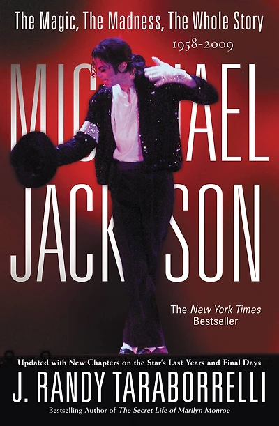 MICHAEL JACKSON:: THE MAGIC, MADNESS, WHOLE STORY, 1958-2009