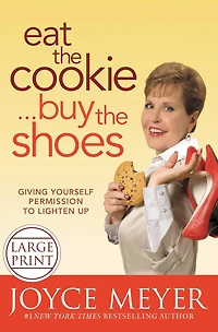 Eat the Cookie...Buy Shoes: Giving Yourself Permission to Lighten Up