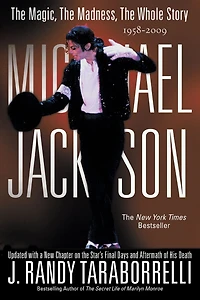 MICHAEL JACKSON:: THE MAGIC, MADNESS, WHOLE STORY, 1958-2009