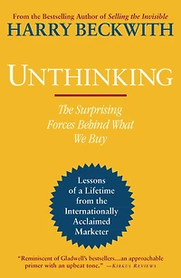 Unthinking: The Surprising Forces Behind What We Buy