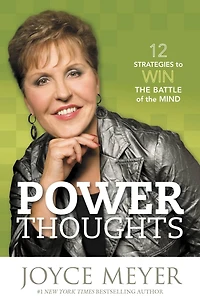 Power Thoughts: 12 Strategies to Win the Battle of Mind