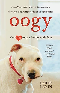 Oogy: The Dog Only a Family Could Love