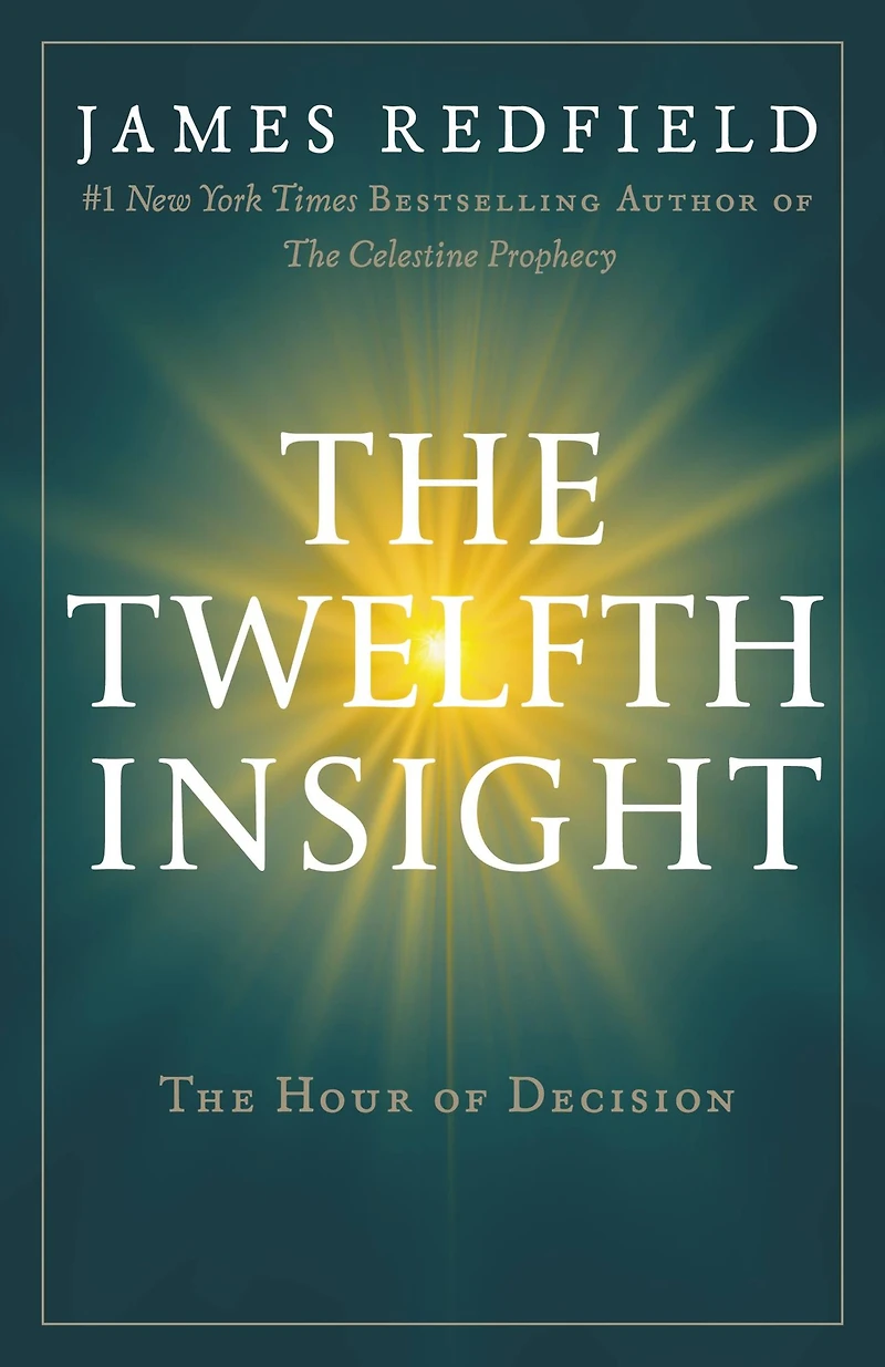 The Twelfth Insight: Hour of Decision