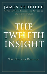 The Twelfth Insight: Hour of Decision
