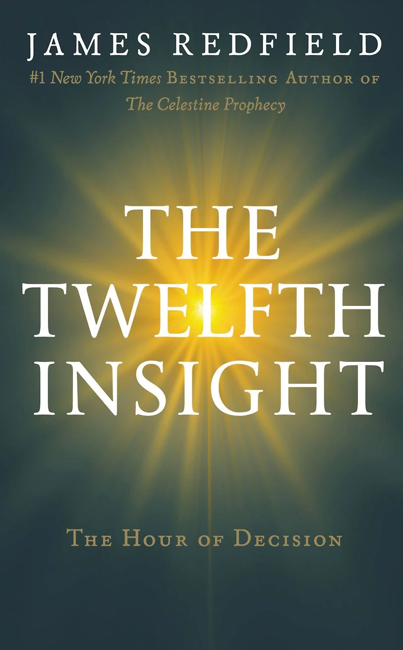The Twelfth Insight: Hour of Decision
