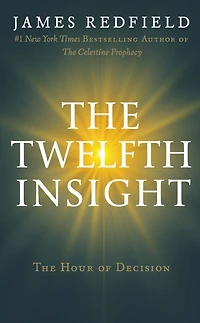 The Twelfth Insight: Hour of Decision