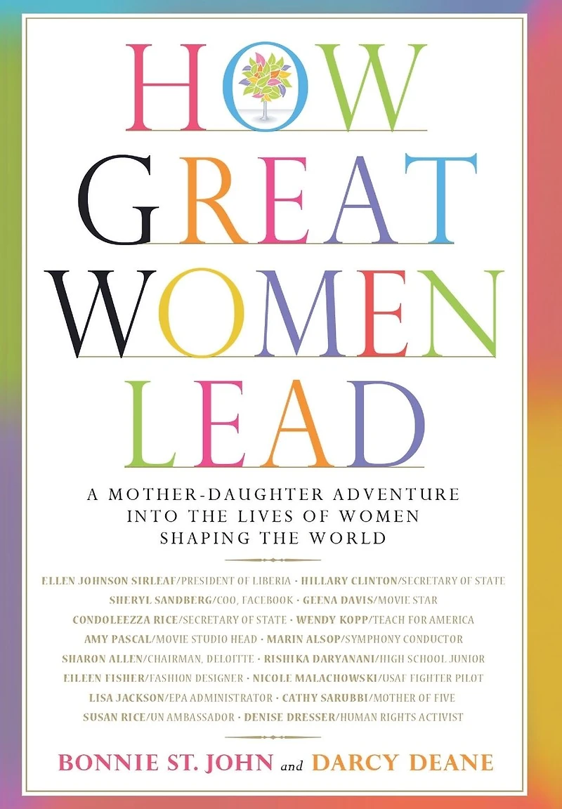 How Great Women Lead: A Mother-Daughter Adventure into the Lives of Shaping World