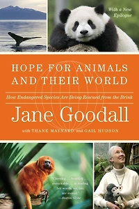 Hope for Animals and Their World: How Endangered Species Are Being Rescued from the Brink
