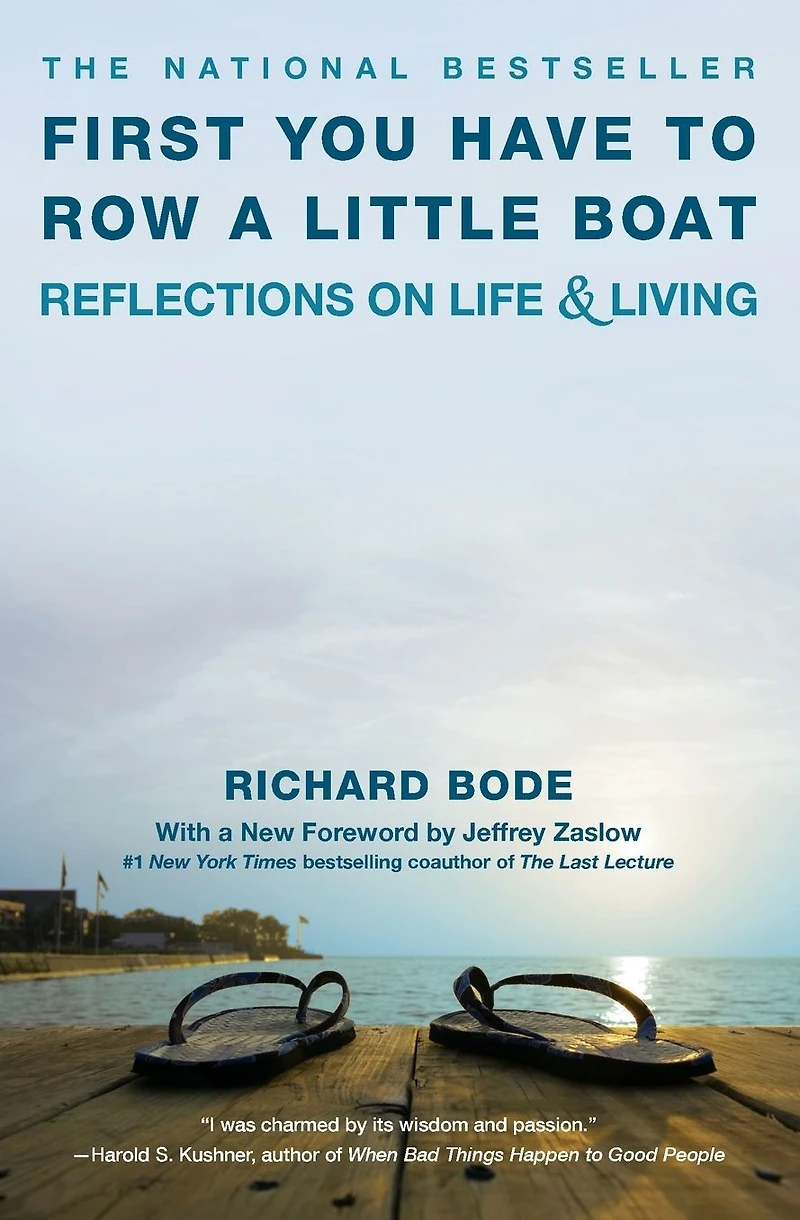 First You Have to Row a Little Boat: Reflections on Life and Living