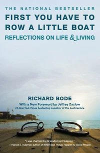 First You Have to Row a Little Boat: Reflections on Life and Living