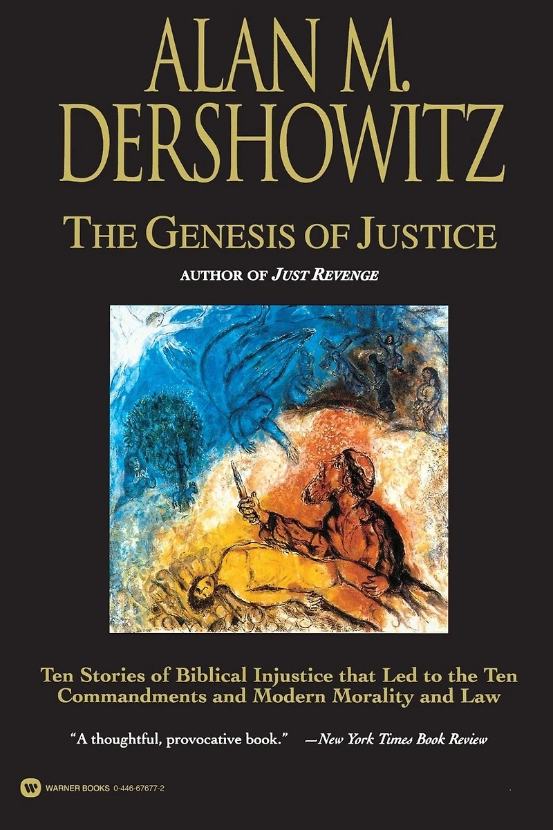 the Genesis of Justice: Ten Stories Biblical Injustice that Led to Commandments and Modern Morality Law