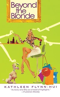 Beyond the Blonde: A Novel