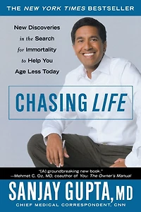 Chasing Life: New Discoveries the Search for Immortality to Help You Age Less Today