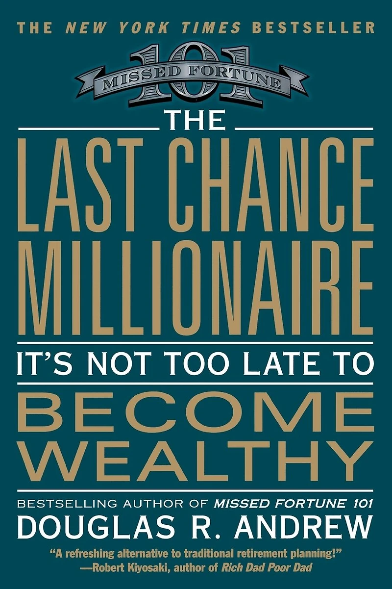 The Last Chance Millionaire: It's Not Too Late to Become Wealthy (Abridged)