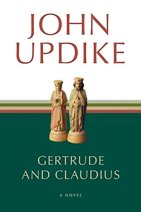 Gertrude and Claudius: A Novel