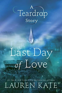 Last Day of Love: A Teardrop Story