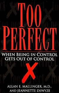 Too Perfect: When Being Control Gets Out of