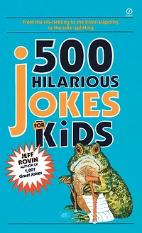 500 Hilarious Jokes for Kids