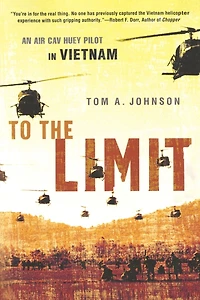 To the Limit: An Air Cav Huey Pilot Vietnam