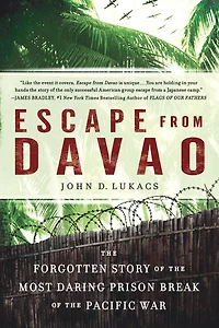Escape From Davao: the Forgotten Story of Most Daring Prison Break Pacific War
