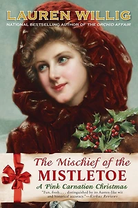 the Mischief of Mistletoe (Pink Carnation Series #7)