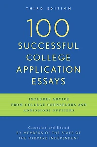 100 Successful College Application Essays: Third Edition