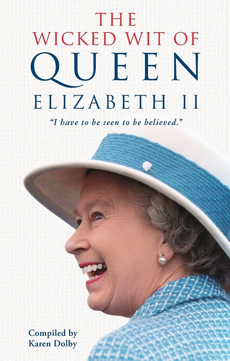 The Wicked Wit of Queen Elizabeth II
