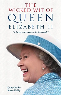 The Wicked Wit of Queen Elizabeth II