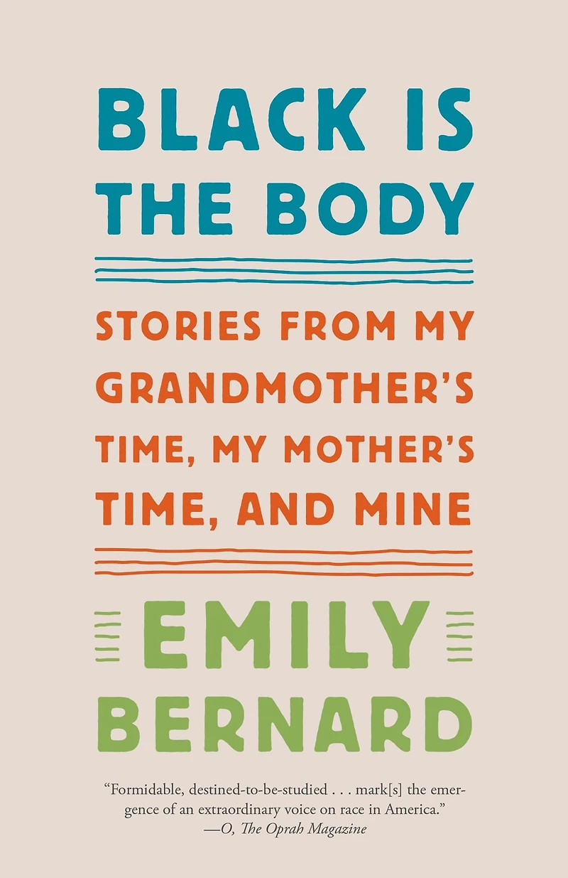 Black Is the Body: Stories from My Grandmother's Time, Mother's and Mine