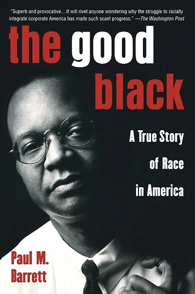 The Good Black: A True Story of Race in America