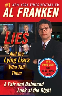 Lies and the Lying Liars Who Tell Them: A Fair Balanced Look at Right