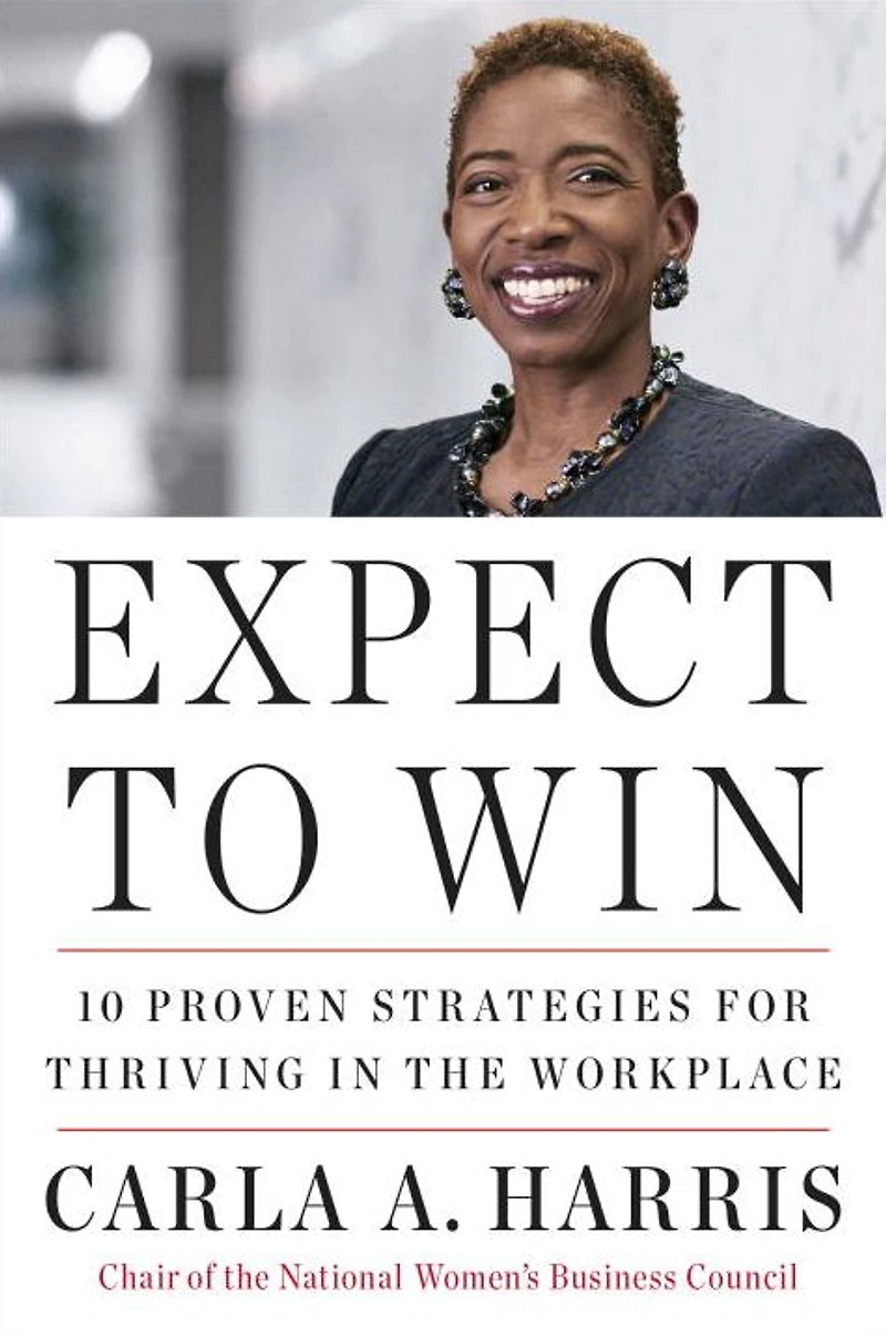 Expect to Win: 10 Proven Strategies for Thriving the Workplace